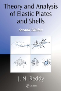 theory and analysis of elastic plates and shells 2nd edition j. n. reddy 9780849384165