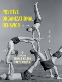 positive organizational behavior 1st edition author 141291213x, 1446244377, 9781412912136, 9781446244371