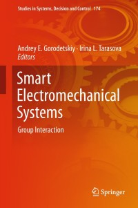 smart electromechanical systems group interaction 1st edition andrey e. gorodetskiy, lrina l. tarasova