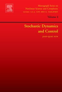 stochastic dynamics and control volume 4 1st edition jian-qiao sun 0080463983, 9780444522306, 9780080463988