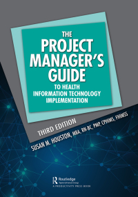 the project managers guide to health information technology implementation 3rd edition susan m. houston