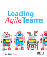 leading agile teams 1st edition doug rose 1628250925, 1628251042, 9781628250923, 9781628251043