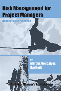 risk management for project managers concepts and practices 1st edition marcus goncalves, raj heda