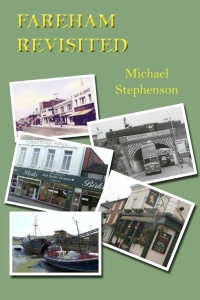 fareham revisited 1st edition michael stephenson 1849895694, 190918392x, 9781849895699, 9781909183926