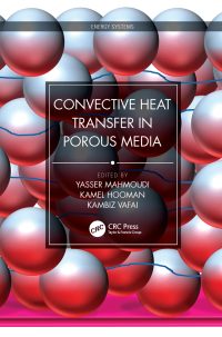 convective heat transfer in porous media 1st edition yasser mahmoudi, kamel hooman, kambiz vafai 0367030802,