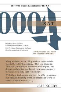 the 4000 words essential for the sat 1st edition jeff kolby 1889057797, 1889057819, 9781889057798,