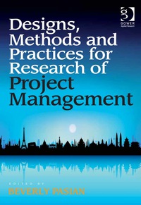 design methods and practices for research of project management 1st edition beverly pasian , rodney turner