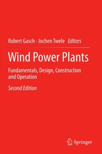wind power plants fundamentals design construction and operation 2nd edition robert gasch, jochen twele