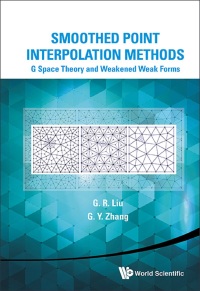 smoothed point interpolation methods g space theory and weakened weak forms 1st edition gui-rong liu,