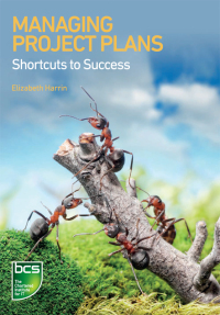 managing project plans shortcuts to success 1st edition elizabeth harrin 1780172095, 1780172109,