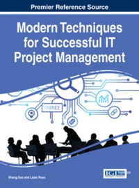 modern techniques for successful it project management 1st edition shang gao , lazar rusu 1466674733,
