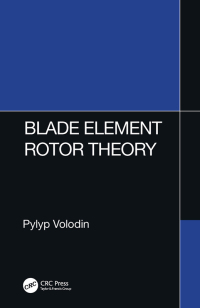 blade element rotor theory 1st edition pylyp volodin 1032283041, 1000629430, 9781032283043, 9781000629439