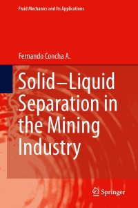 solid liquid separation in the mining industry 1st edition fernando concha a. 3319024833, 3319024841,