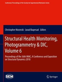 structural health monitoring photogrammetry and dic proceedings of the 36th imac a conference and exposition