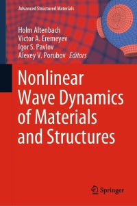 nonlinear wave dynamics of materials and structures 1st edition holm altenbach, victor a. eremeyev, igor s.