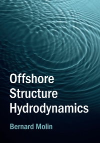 offshore structure hydrodynamics 1st edition bernard molin 1009198041, 1009198033, 9781009198042,
