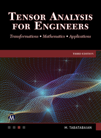 tensor analysis for engineers transformations mathematics applications 3rd edition mehrzad tabatabaian