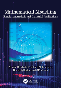 mathematical modelling simulation analysis and industrial applications 1st edition pramod belkhode, prashant