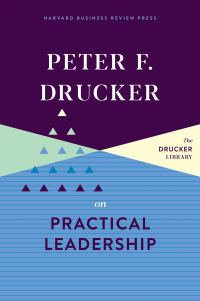 peter f. drucker on practical leadership 1st edition peter f. drucker 1633699315, 1633699323, 9781633699311,