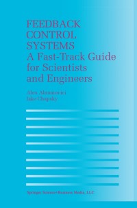 feedback control systems a fast track guide for selentists aud engineers 1st edition alex abramovici, jake