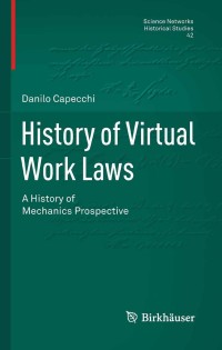 history of virtual work laws a history of mechanics prospective 1st edition danilo capecchi 8847020557,