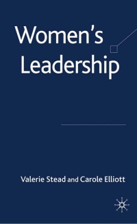 women's leadership 1st edition v. stead, c. elliott 1403998752, 0230246737, 9781403998750, 9780230246737