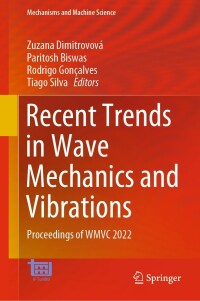 recent trends in wave mechanics and vibrations proceedings of wmvc 2022 1st edition zuzana dimitrovová,