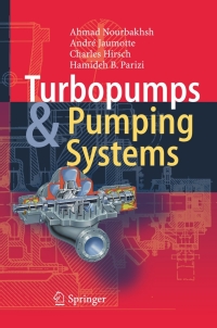 turbopumps and pumping systems 1st edition ahmad nourbakhsh, andré jaumotte, charles hirsch, hamideh b.