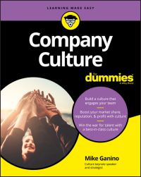 company culture for dummies 1st edition mike ganino 111945784x, 1119457858, 9781119457848, 9781119457855