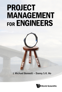 project management for engineers 1st edition j michael bennett, danny siu kau ho 9814447927, 9814447943,