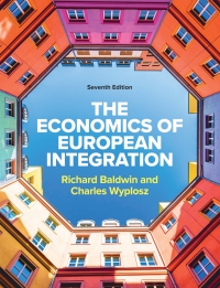 the economics of european integration 7th edition richard baldwin, charles wyplosz 1526849437, 1526849445,