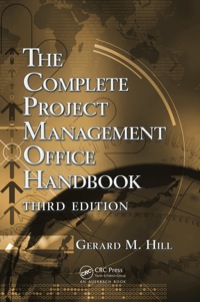 the complete project management office handbook 3rd edition gerard m. hill 1466566310, 1466566337,