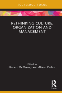 rethinking culture organization and management 1st edition robert mcmurray, alison pullen 0367234106,