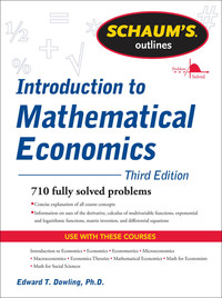 schaums outline of introduction to mathematical economics 3rd edition edward t. dowling 0071762515,