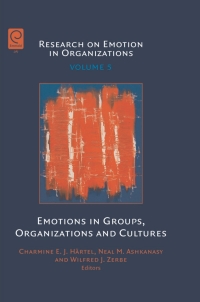 emotions in groups organizations and cultures volume 5 1st edition charmine e. j. hartel, wilfred j. zerbe,