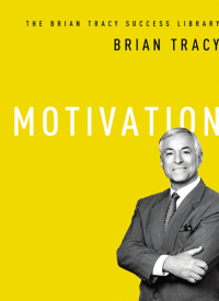 motivation the brian tracy success library 1st edition brian tracy 0814433111, 081443312x, 9780814433119,