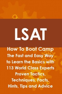 lsat how to boot camp the fast and easy way to learn the basics with 113 world class experts proven tactics