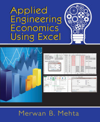 applied engineering economics using excel 1st edition merwan mehta 0831135018, 0831193549, 9780831135010,