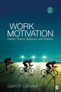 Work Motivation History Theory Research And Practice