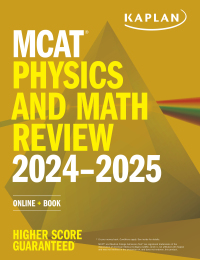 mcat physics and math review 2024-2025 2024 edition kaplan test prep 1506287018, 1506287026, 9781506287010,