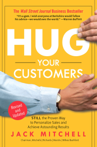 hug your customers still the proven way to personalize sales and achieve astounding results 1st edition jack