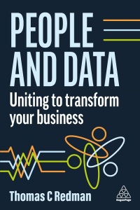 people and data  uniting to transform your business 1st edition thomas c. redman 1398610828, 1398610860,