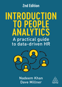 introduction to people analytics a practical guide to data driven hr 2nd edition nadeem khan, dave millner