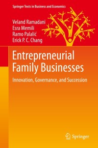 entrepreneurial family businesses innovation governance and succession 1st edition veland ramadani , esra