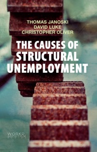 the causes of structural unemployment four factors that keep people from the jobs they deserve 1st edition