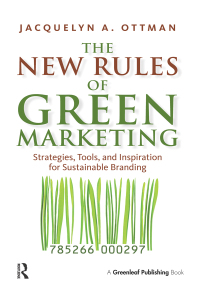 the new rules of green marketing strategies tools and inspiration for sustainable branding 1st edition