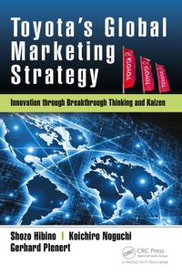 toyotas global marketing strategy innovation through breakthrough thinking and kaizen 1st edition shozo