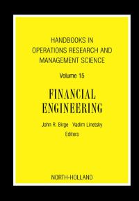 handbooks in operations research and management science financial engineering volume 15 1st edition john r.