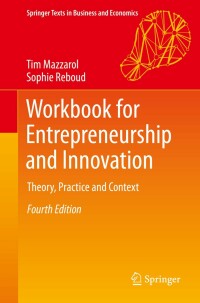 workbook for entrepreneurship and innovation theory practice and context 4th edition tim mazzarol , sophie