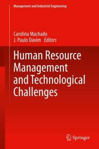 human resource management and technological challenges 1st edition carolina machado , j. paulo davim